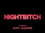 艾米·亞當斯（Amy Adams）領銜主演的恐怖喜劇《Nightbitch 》將於12月6日首映